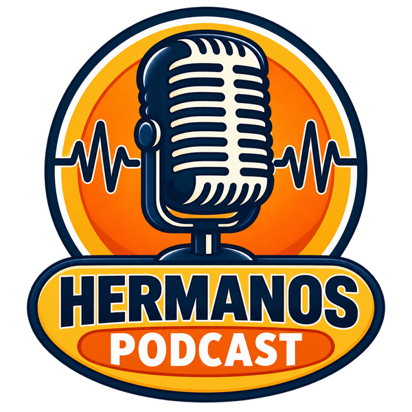 Hermanos Podcast